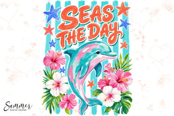 Download Seas the Day Funny Dolphin Tropic Summer - Summer Collection